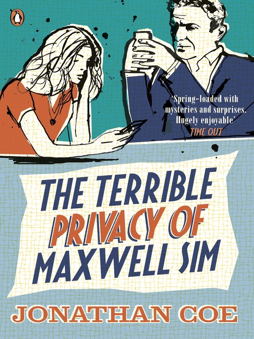 Title details for The Terrible Privacy of Maxwell Sim by Jonathan Coe - Available
